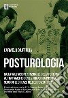 PosturologiaDalla valutazione funzionale della postura al trattamento con la ginnastica posturale secondo le scienze dell&apos;esercizio fisico. E-book. Formato PDF ebook