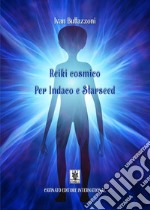 Reiki cosmico per Indaco e Starseed. E-book. Formato EPUB ebook