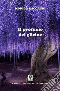 Il profumo del glicine. E-book. Formato EPUB ebook
