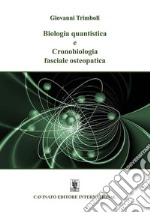 Biologia quantistica e Cronobiologia fasciale osteopatica. E-book. Formato EPUB ebook