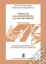 Approccio alla Kinesiterapia e le sue metodicheManuale per gli studenti del corso Universitario di Laurea in Fisioterapia. E-book. Formato EPUB ebook