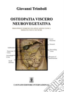 Osteopatia viscero neurovegetativaPresupposti teoretici ed applicazione clinica mediante test e tecniche. E-book. Formato EPUB ebook di Giovanni Trimboli