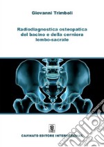 Radiodiagnostica osteopatica del bacino e della cerniera lombo-sacrale. E-book. Formato EPUB ebook