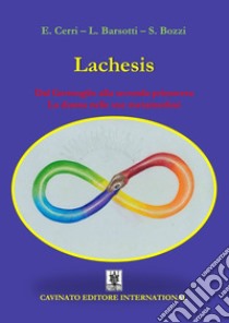 LachesisDal Germoglio alla seconda primavera - La donna nelle sue metamorfosi. E-book. Formato EPUB ebook di Elena Cerri