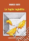 Le foglie ingiallite. E-book. Formato EPUB ebook di Marco Raiti