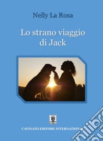 Lo strano viaggio di Jack. E-book. Formato EPUB ebook di Nelly La Rosa