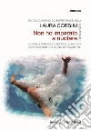 Non ho imparato a nuotare. La vera storia di Giuseppe e la sua vita condivisa con una disabilità invadente. E-book. Formato EPUB ebook di Laura Corsini