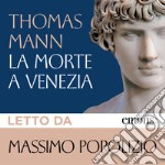 La morte a Venezia. Audiolibro. Download MP3 ebook