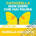 Non dirmi che hai paura. Audiolibro. Download MP3 ebook