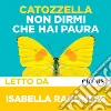 Non dirmi che hai paura. Audiolibro. Download MP3 ebook di Giuseppe Catozzella