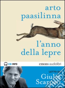 L'anno della lepre. Audiolibro. Download MP3 ebook di Arto Paasilinna