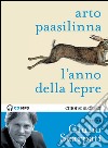 L'anno della lepre. Audiolibro. Download MP3 ebook