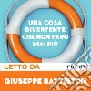 Una cosa divertente che non farò mai più letto da Giuseppe Battiston. Audiolibro. Ediz. integrale. Audiolibro. Download MP3 ebook di David Foster Wallace