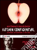 Kitchen confidential. Avventure gastronomiche a New York letto da Francesco Bianconi. Audiolibro. Ediz. integrale. Audiolibro. Download MP3 ebook