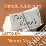 Caro Michele letto da Nanni Moretti. Audiolibro. Ediz. integrale. Audiolibro. Download MP3