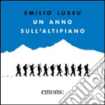 Un anno sull'altipiano. Audiolibro. Download MP3 ebook