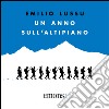 Un anno sull'altipiano. Audiolibro. Download MP3 ebook