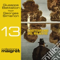 I sotterranei del Majestic. Audiolibro. Download MP3 ebook di Georges Simenon