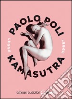 Kamasutra letto da Paolo Poli. Audiolibro. Audiolibro. Download MP3