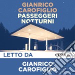 Passeggeri notturni letto da Gianrico Carofiglio. Audiolibro. Audiolibro. Download MP3 ebook