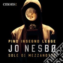 Sole Di Mezzanotte Letto Da Pino Insegno Audiolibro Download Mp3