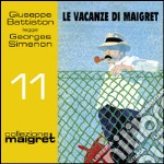 Le vacanze di Maigret letto da Giuseppe Battiston. Audiolibro. Download MP3 ebook