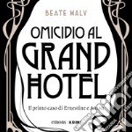 Omicidio al Grand Hotel: Il primo caso di Ernestine e Anton. Audiolibro. Download MP3