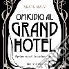 Omicidio al Grand Hotel: Il primo caso di Ernestine e Anton. Audiolibro. Download MP3 ebook di Rachele Salerno