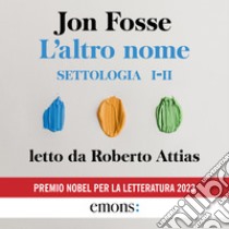 L'altro nome. Audiolibro. Download MP3 ebook di Jon Fosse