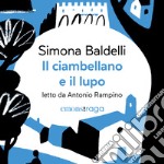 Il ciambellano e il lupo: Una storia di coraggio e nuvole sulle colline pesaresi. Audiolibro. Download MP3