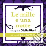 Le mille e una notte: Introduzione di Giulia Blasi. Audiolibro. Download MP3 ebook