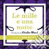 Le mille e una notte: Introduzione di Giulia Blasi. Audiolibro. Download MP3 ebook di Mario Casari