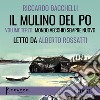 Il Mulino del Po - Volume tre - Mondo vecchio sempre nuovo. Audiolibro. Download MP3 ebook di Alberto Rossatti