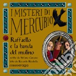 Raffaello e la banda del mulino: I misteri di Mercurio 9 - Raffaello. Audiolibro. Download MP3