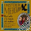 Raffaello e la banda del mulino: I misteri di Mercurio 9 - Raffaello. Audiolibro. Download MP3 ebook di Stefano Garzaro