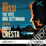 Tre vite una settimana. Audiolibro. Download MP3 ebook