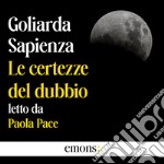 Le certezze del dubbio. Audiolibro. Download MP3