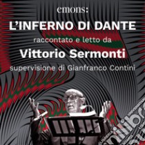 L'inferno di Dante. Audiolibro. Download MP3 ebook di Gianfranco Contini