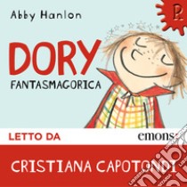 Dory fantasmagorica. Audiolibro. Download MP3 ebook di Abby Hanlon