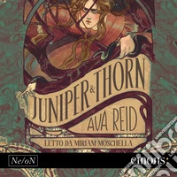 Juniper & Thorn: Ginepro e spina. Audiolibro. Download MP3 ebook