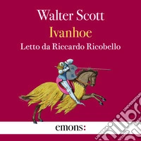 Ivanhoe: Introduzione di Laura Pugno. Audiolibro. Download MP3 ebook