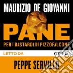 Pane: Per i Bastardi di Pizzofalcone. Audiolibro. Download MP3 ebook