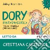 Dory Fantasmagorica 2: Trova un'amica (per davvero). Audiolibro. Download MP3 ebook