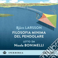 Filosofia minima del pendolare. Audiolibro. Download MP3 ebook