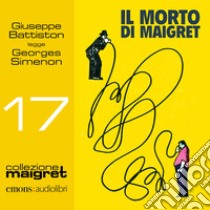 Il morto di Maigret: Collezione Maigret 17. Audiolibro. Download MP3 ebook di Georges Simenon