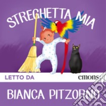 Streghetta mia. Audiolibro. Download MP3 ebook di Bianca Pitzorno