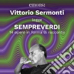 Sempreverdi: 14 opere in forma di racconto. Audiolibro. Download MP3 ebook