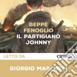 Il partigiano Johnny: Postfazione di Marisa Fenoglio. Audiolibro. Download MP3 ebook