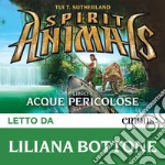 Acque pericolose: Spirit Animals - Libro 5. Audiolibro. Download MP3 ebook