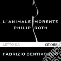 L'animale morente. Audiolibro. Download MP3 ebook di Philip Roth